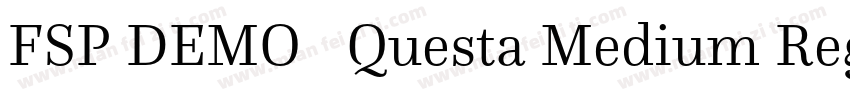 FSP DEMO   Questa Medium Regular字体转换